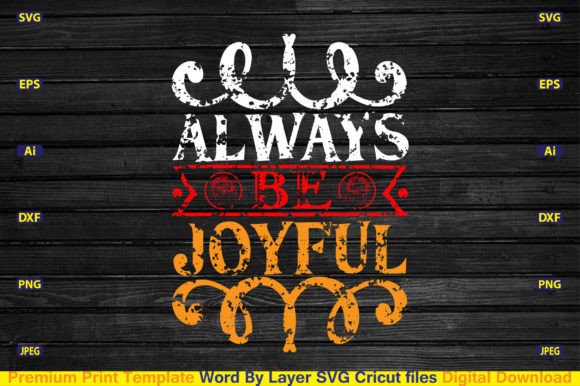 Always Be Joyful Svg for Crafts Projects