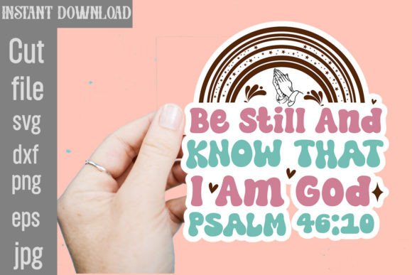 Be Still and Know That I Am God Psalm SVG & Crafts