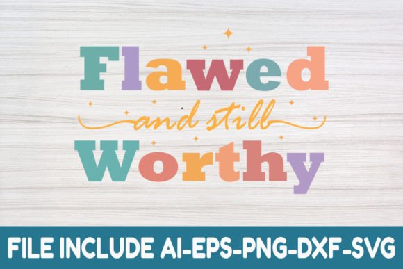 Flawed and Still Worthy - Christian Retr Crafts