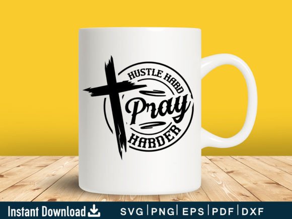 Funny Hustle Hard Pray Harder Svg Gift