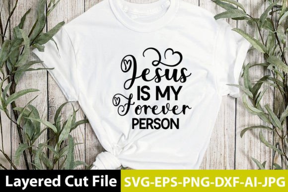 Jesus is My Forever Person SVG Design