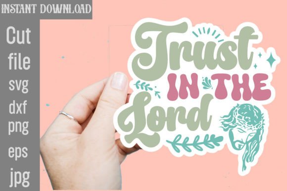 Trust in the Lord SVG Cut File for Crafts