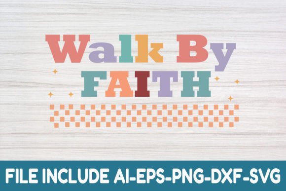 Walk by Faith - Christian Retro Svg