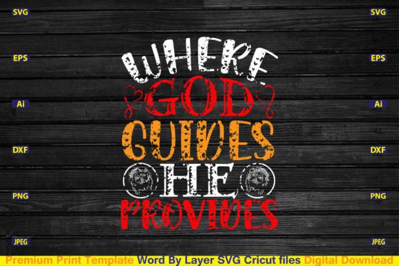Where God Guides He Provides Svg Crafts